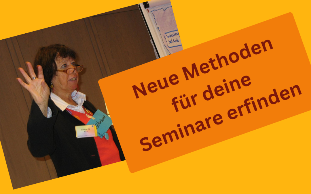 Neue Seminarmethoden erfinden – Tipps und Hilfen